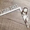 Jesus Door Frame I Saw That Jesus Sign I Saw Jesus Door Sit Decoration Christian Home Door Corner Decoration, Mirror Cabinet Chair Drawer Furniture -Moen Shop 71gNGvbea1L